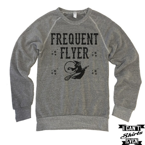 Frequent Flyer Witch Halloween Shirt. Eco-Fleece Sweatshirt. Spell Shirt. Unisex