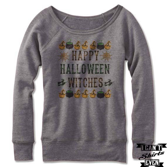 Happy Halloween Witches Off The Shoulder Halloween Sweatshirt. Wide Neck.
