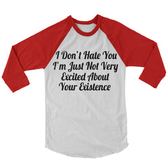 I Don't Hate You Baseball Shirt