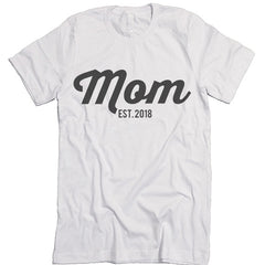 Mom Est 2018 t-shirt