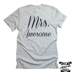 Mrs. Awesome T-shirt. Mrs and Mr Bachelorette Party Engagement Gift. Wedding Gift. Bridal Shower.