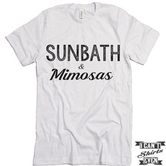 Sunbath and Mimosas Unisex T shirt.