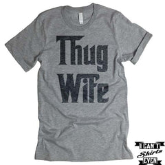Thug Wife Tee. Thug Wife Crew Neck Shirt. Wifey Tee Shirt.