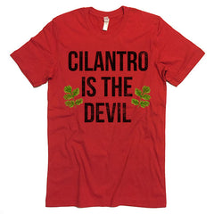Cilantro Is The Devil T-shirt