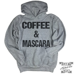 Coffee And Mascara Hoodie.