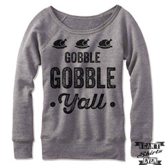 Gobble Gobble Y'all Off Shoulder Sweater. Thanksgiving.