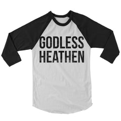 Godless Heathen Baseball Shirt