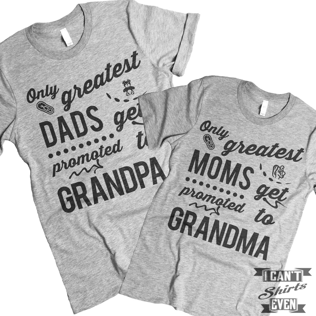 Greatest Moms Dads Get Promoted T Shirts.