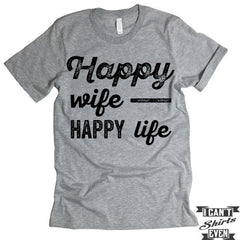 Happy Wife Happy Life T Shirt.