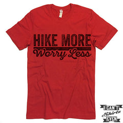 Hike More Worry Less T shirt.