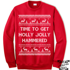 Time To Get Holly Jolly Hammered Sweater. Ugly Christmas.