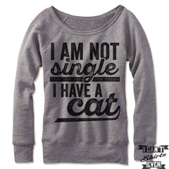 I Am Not Single I Have A Cat Off-The-Shoulder Sweater