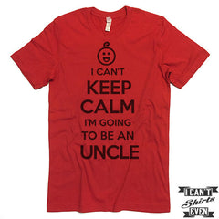 Uncle Shirt. I Can't Keep Calm I'm Going To Be An Uncle Unisex T shirt. Uncle to To Be Tee.