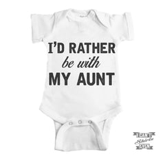I'd Rather Be With My Aunt Baby Bodysuit