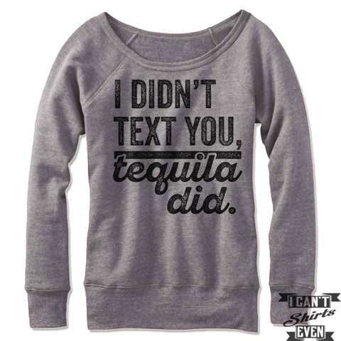 I Didn't Text You Tequila Did Off-The-Shoulder Sweater