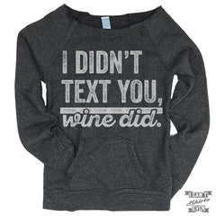 Off-The-Shoulder Sweater. I Didn't Text You Wine Did.