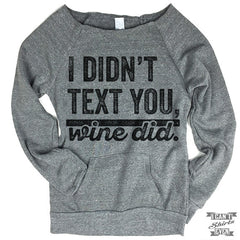 Off-The-Shoulder Sweater. I Didn't Text You Wine Did.