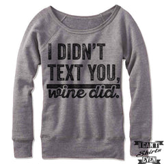I Didn't Text You Wine Did Off-The-Shoulder Sweater