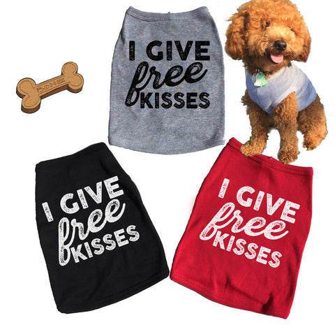 I Give Free Kisses. Dog Tank. T shirt