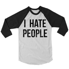 I Hate People Baseball Shirt