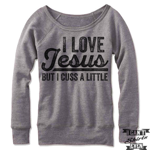 I Love Jesus But I Cuss A Little Off-The-Shoulder Sweater.