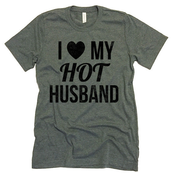 I Love My Hot Husband T-shirt