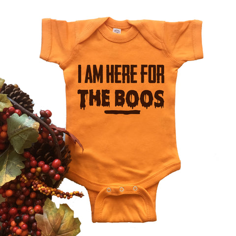 I Am Here For The Boos Baby Bodysuit.