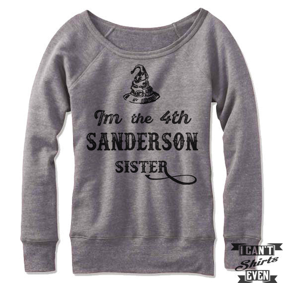 I'm The Fourth Sanderson Sister Off Shoulder Sweater.