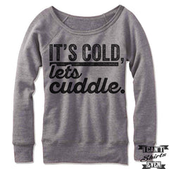 It's Cold Let's Cuddle Off Shoulder Sweater