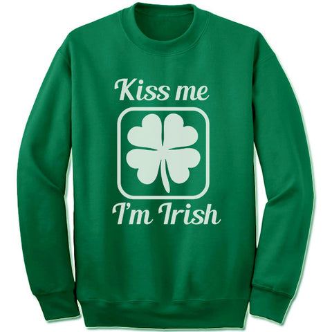 Kiss Me I'm Irish Sweatshirt.