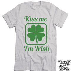 Kiss Me I'm Irish Shirt. St. Patrick's Day T Shirt. Shamrock Shirts. Unisex Tee.