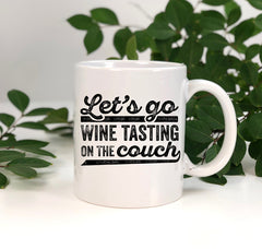 Let's Go Wine Tasting Mug.
