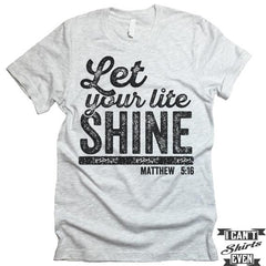 Let Your Lite Shine T-Shirt.