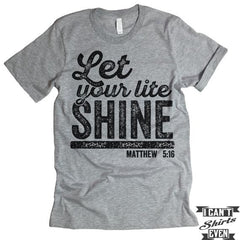 Let Your Lite Shine T-Shirt.