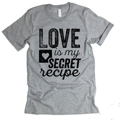 Love Is My Secret Recipe T-shirt