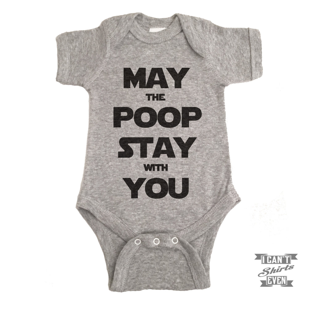 May The Poop Stay With You Baby Bodysuit