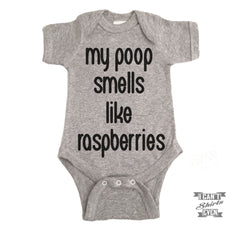My Poop Smells Like Raspberries Baby Bodysuit