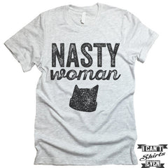 Nasty Woman shirt