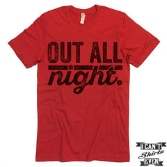 Out All Night T shirt.