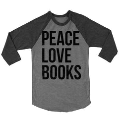 Peace Love Books Baseball Shirt