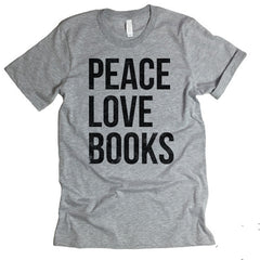 Peace Love Books T-shirt