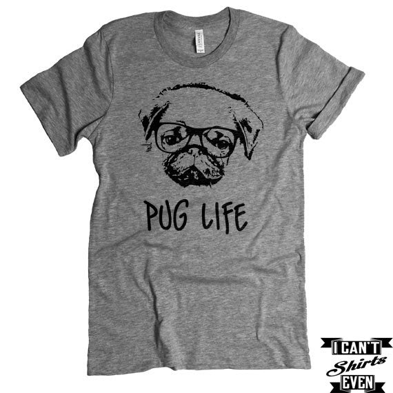 Pug Life T-shirt. Pug Tee. Pugged Shirt. Pet Lover Shirt. Animal Shirt. Adopt A Pet