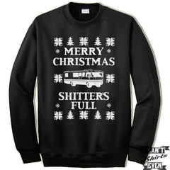 Merry Christmas Shitter's Full Unisex Sweatshirt. Ugly Sweater Contest. Ugly Christmas. Christmas Vacation.