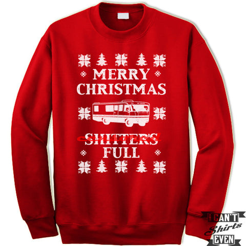 Merry Christmas Shitter's Full Unisex Sweatshirt. Ugly Sweater Contest. Ugly Christmas. Christmas Vacation.