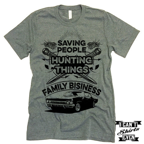 Saving People Hunting Things T shirt.