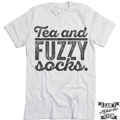 Tea And Fuzzy Socks T shirt.