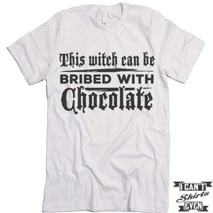 This Witch Can Be Bribed With Chocolate T shirt. Halloween.