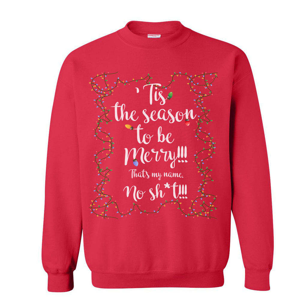 Tis The Season To Be Merry Ugly Christmas Sweater I Can t Even