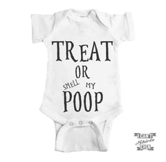 Treat Or Smell My Poop Baby Bodysuit. Halloween.