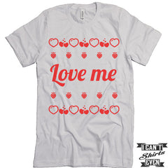 Love Me Valentine's Day T shirt. Gift.  Funny Valentines Day Tee.